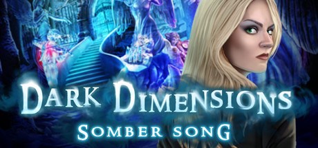 Dark Dimensions: Somber Song Collectors Edition