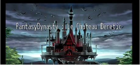 FantasyDynasty: Le chteau DERETIC