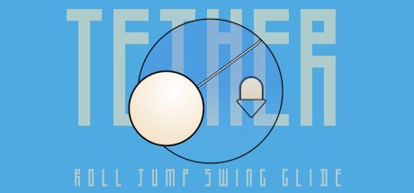 Tether: ROLL JUMP SWING and GLIDE