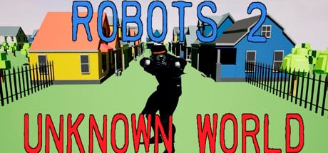 Robots 2 Unknown World