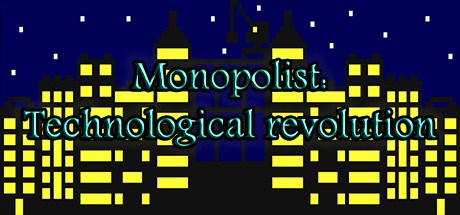 Monopolist: Technological Revolution