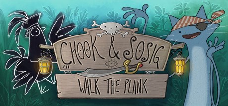Chook  Sosig: Walk the Plank