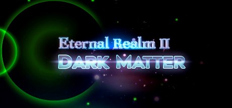 Eternal Realm II: Dark Matter