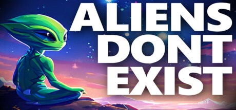 Aliens Don't Exist