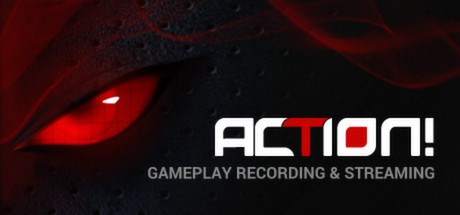 Action - Gameplay Recording and Streaming