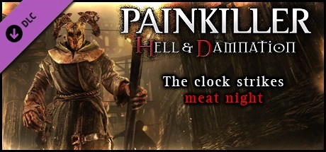 Painkiller Hell  Damnation: The Clock Strikes Meat Night