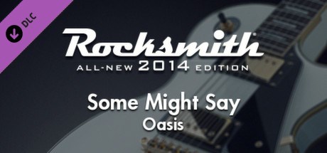 Rocksmith 2014  Oasis - Some Might Say