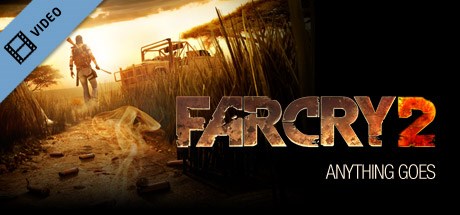 Far Cry 2 - Anything Goes